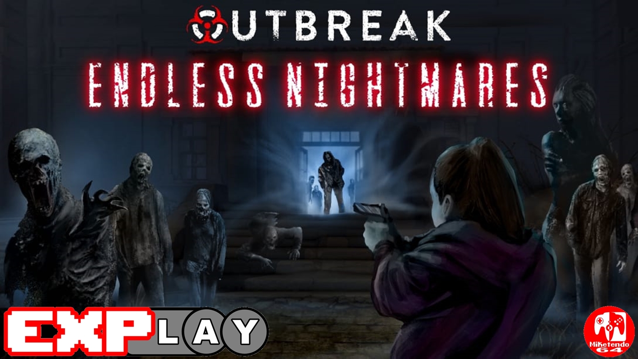 Outbreak: Endless Nightmares EXPlay