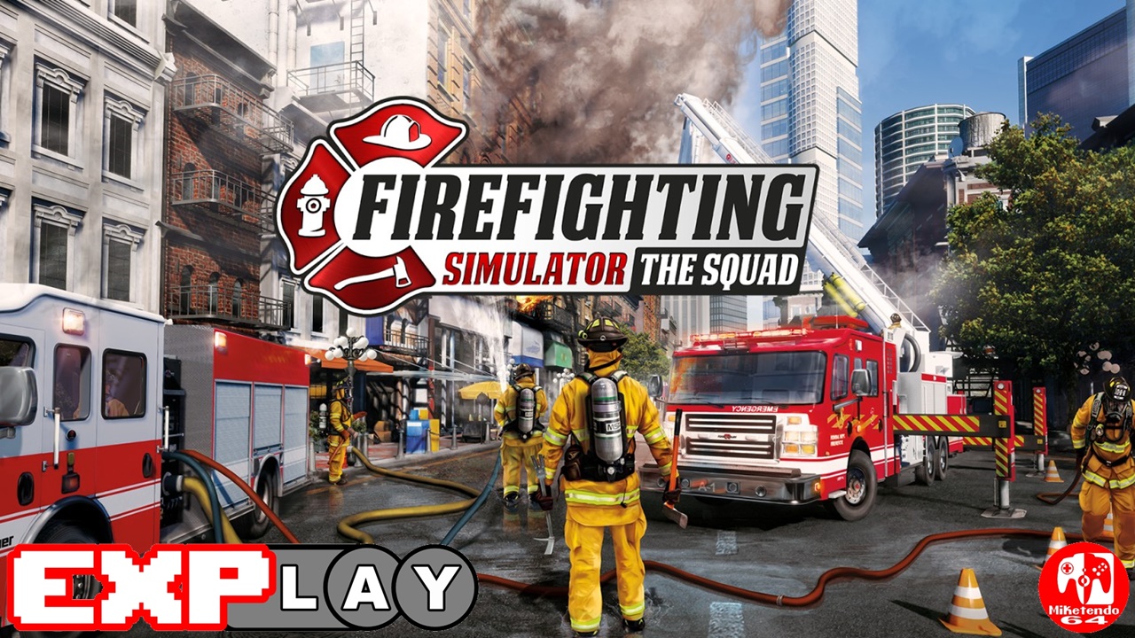 Firefighting Simulator: The Squad EXPlay